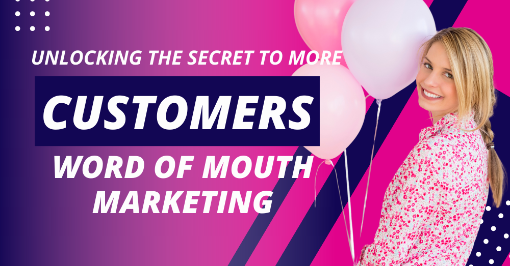 Unlocking the Secret to More Customers: Word of Mouth Marketing for Balloon Decorators